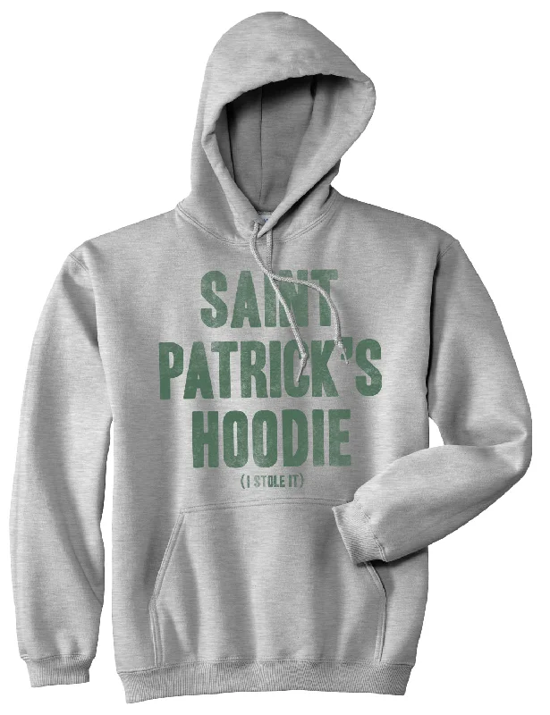 Hoodie Unique-Saint Patrick's Hoodie I Stole It Hoodie