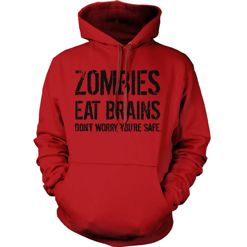 Hoodie Black Friday-Zombies Eat Brains, You're Safe Hoodie