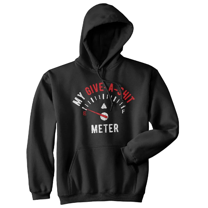 Hoodie Sweatproof-My Give-A-Shit Meter Hoodie