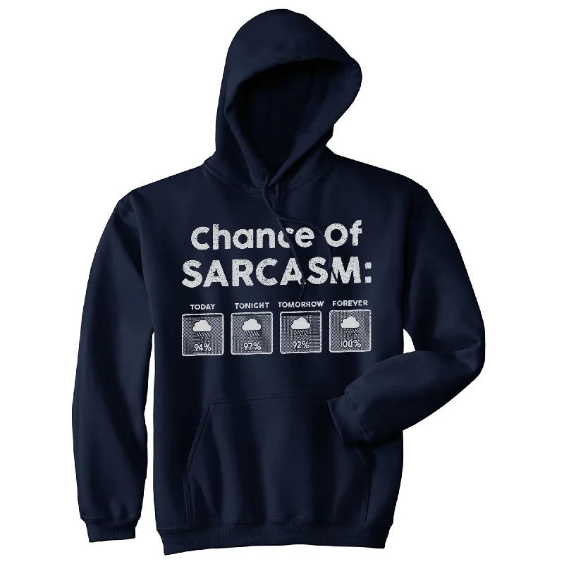 Hoodie Premium-Chance Of Sarcasm Hoodie