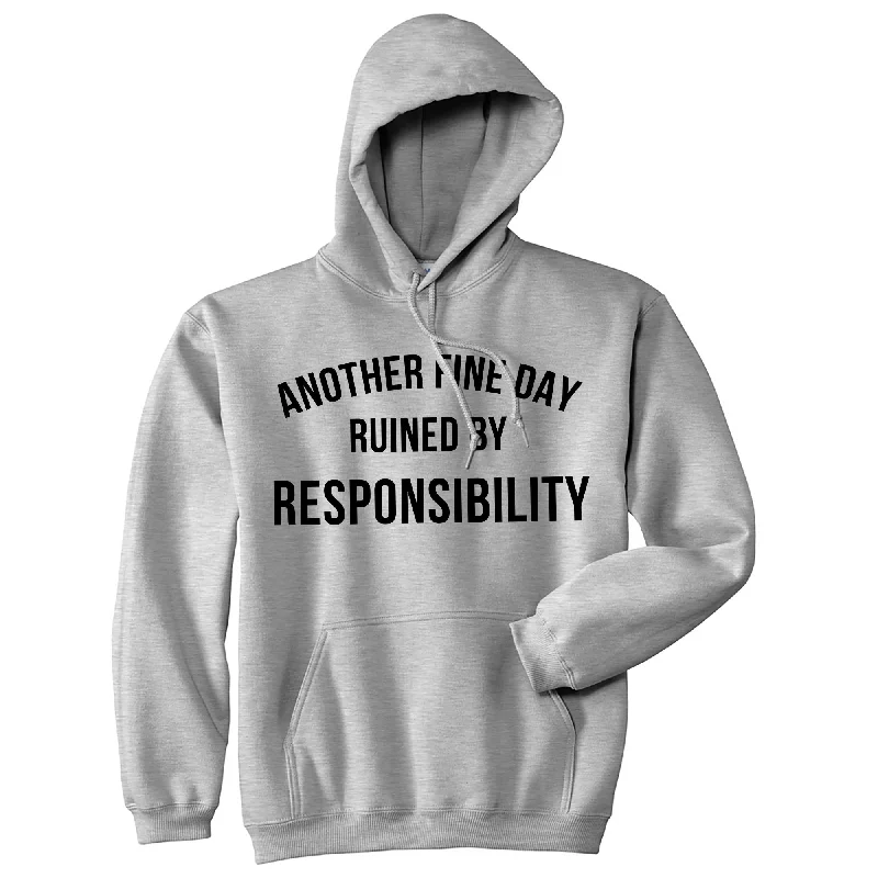 Hoodie Letterman-Another Fine Day Ruined By Responsibility Hoodie