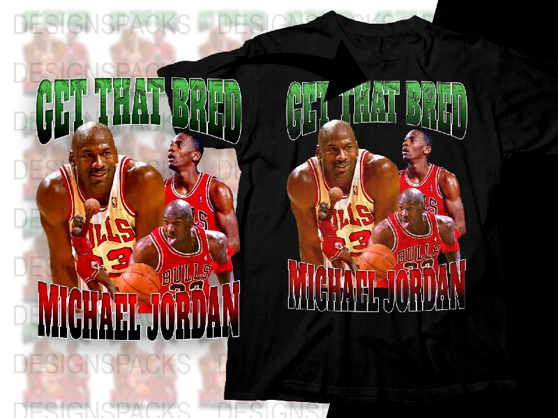 T-Shirt Running-Iconic Michael Jordan Bulls Get That Bred Png Digital Download