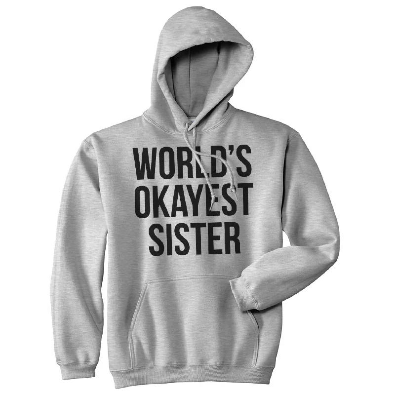 Hoodie Utility-World's Okayest Sister Hoodie