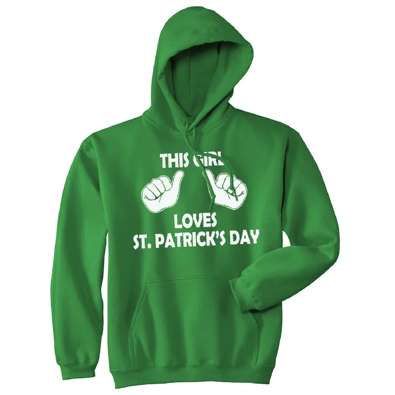 Hoodie Cold Weather-This Girl Loves St. Patrick’s Day Hoodie