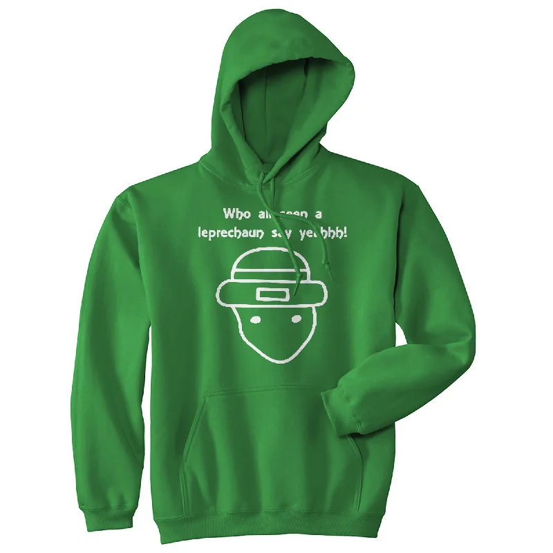 Hoodie Fishing-Who All Seen A Leprechaun Say Yeah Hoodie