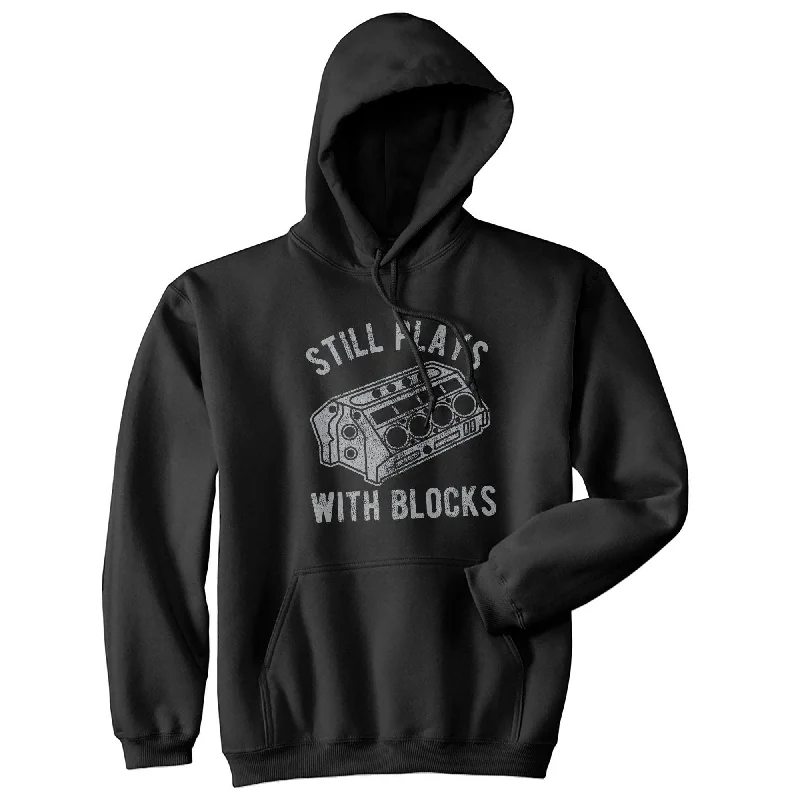 Hoodie Unisex-Still Plays With Blocks Hoodie