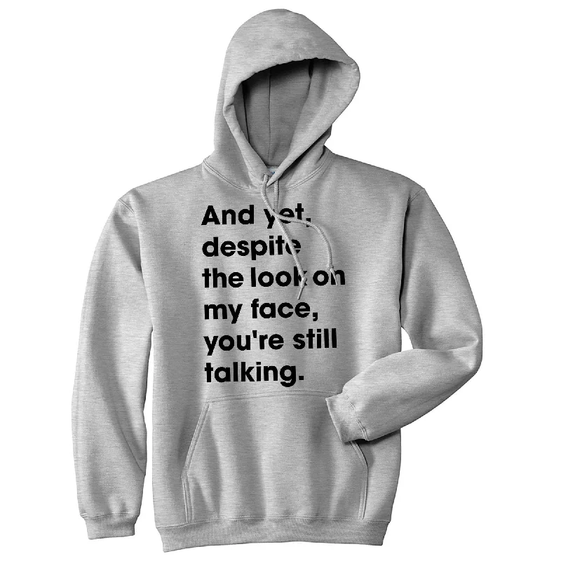 Hoodie Biker-Despite The Look On My Face Youre Still Talking Hoodie