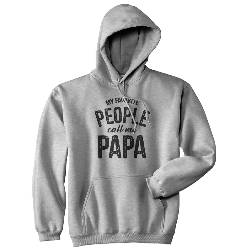 Hoodie Slim Fit-My Favorite People Call Me Papa